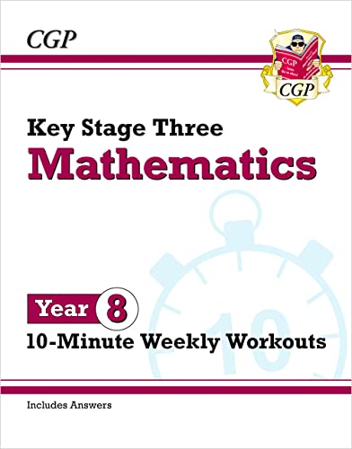 KS3 Year 8 Maths 10-Minute Weekly Workouts (CGP KS3 10-Minute Tests)